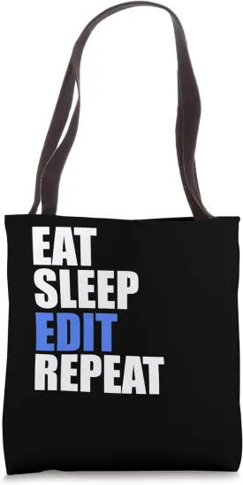 Eat Sleep Edit Repeat Editor Writer Journalist Reporter Tote Bag