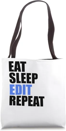 Eat Sleep Edit Repeat Editor Writer Journalist Reporter Tote Bag